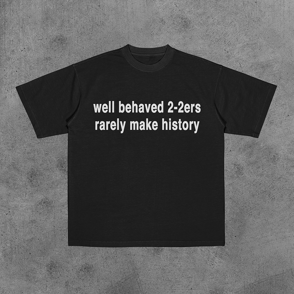 Well Behaved 2-2ers Tee
