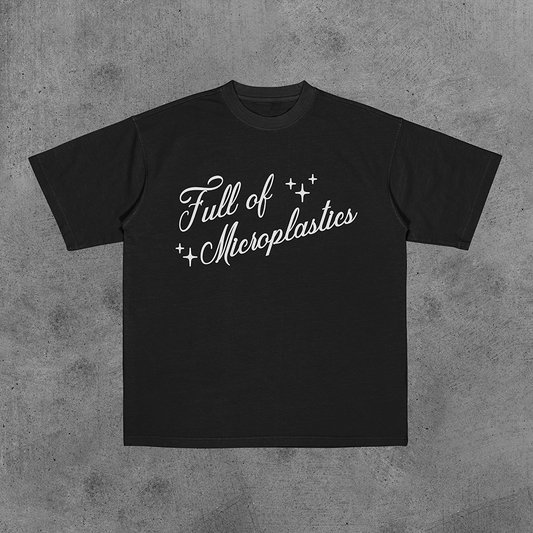 Full of Microplastics Tee