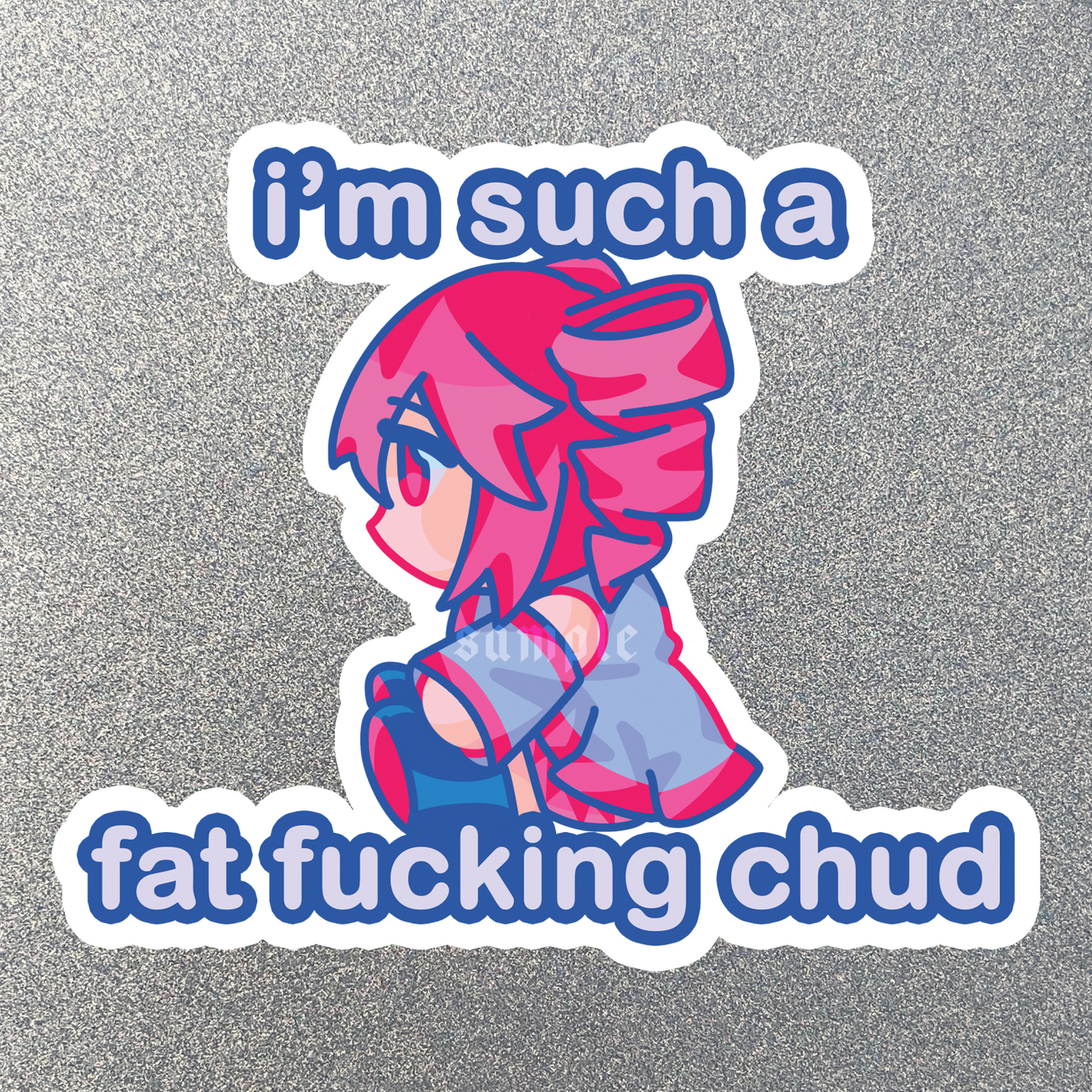 Vocaloid | I'm Such a Fat Fucking Chud Teto Sticker