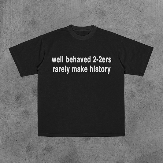 Well Behaved 2-2ers Tee