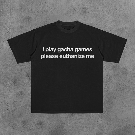 I Play Gacha Games Tee