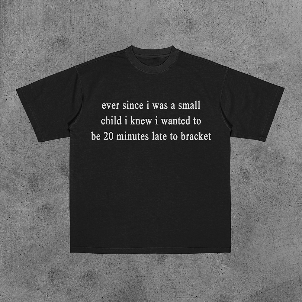 Late to Bracket Tee